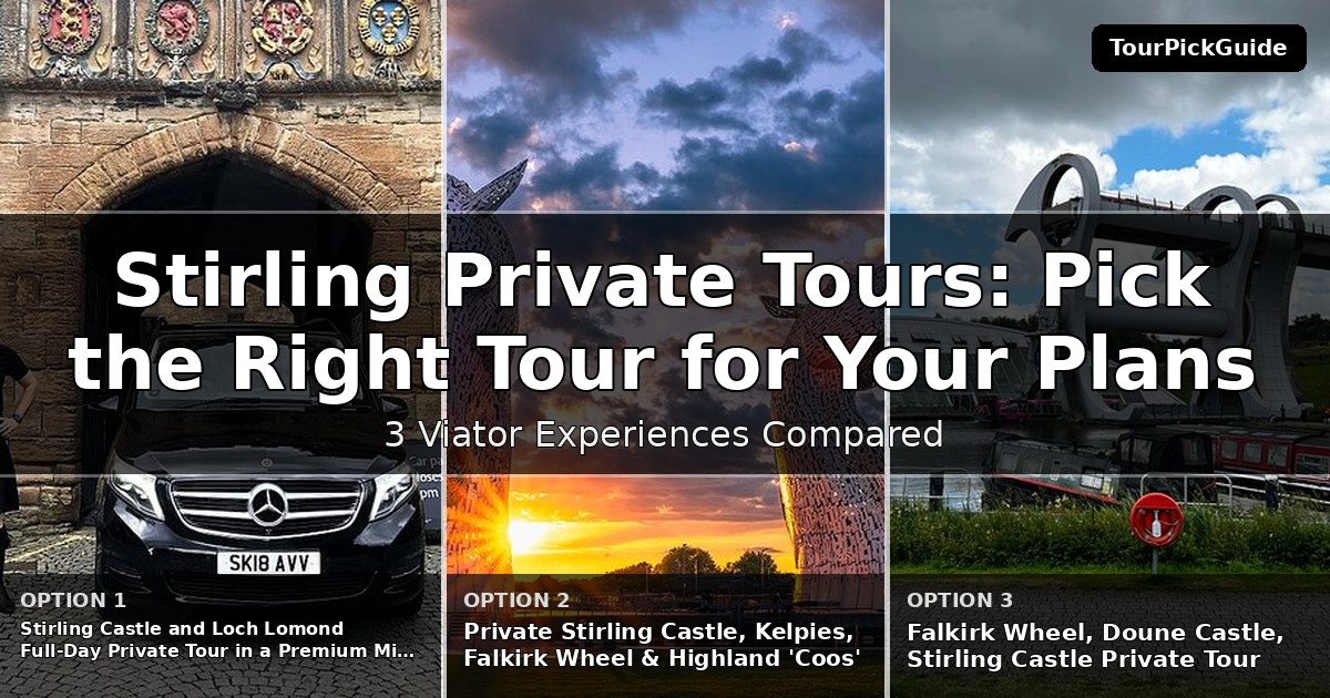 Stirling private tours – three Viator experiences compared