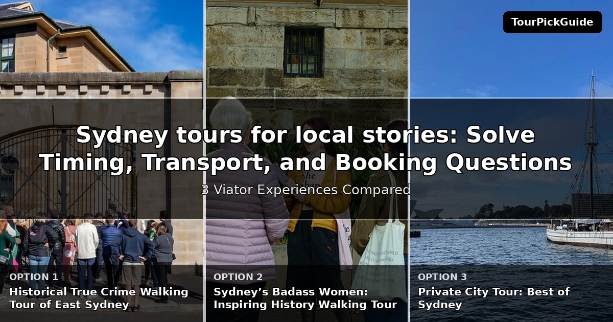 Sydney tours for local stories – three Viator experiences compared