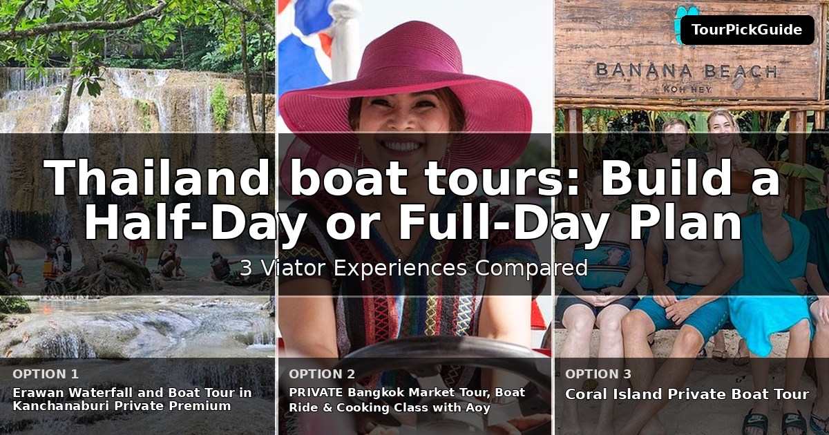 Thailand boat tours – three Viator experiences compared