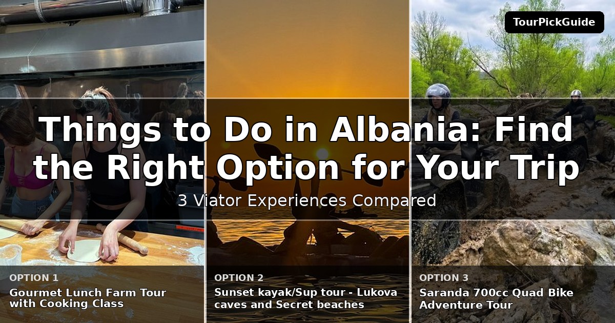 things to do in Albania – three Viator experiences compared