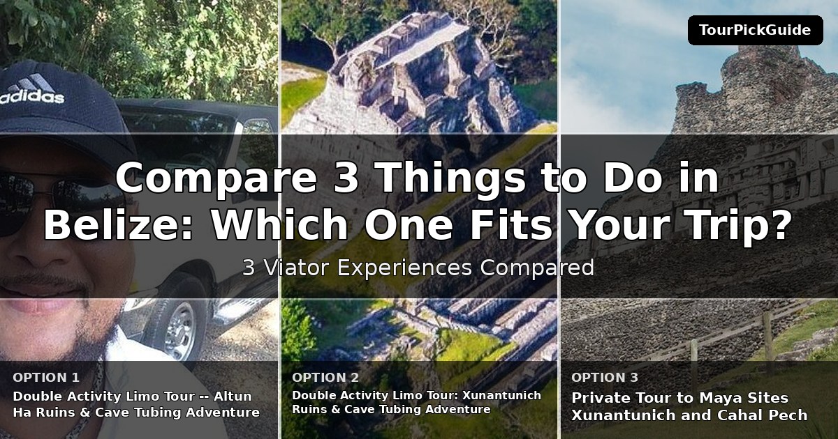 things to do in Belize – three Viator experiences compared