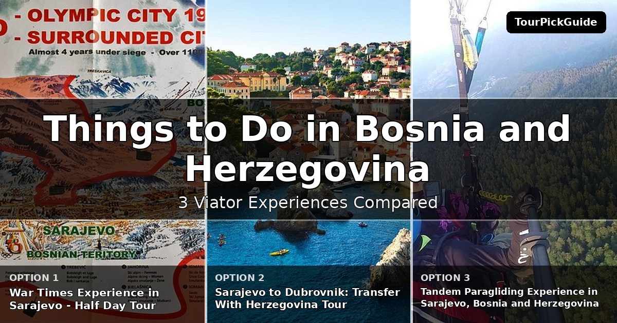 things to do in Bosnia and Herzegovina – three Viator experiences compared