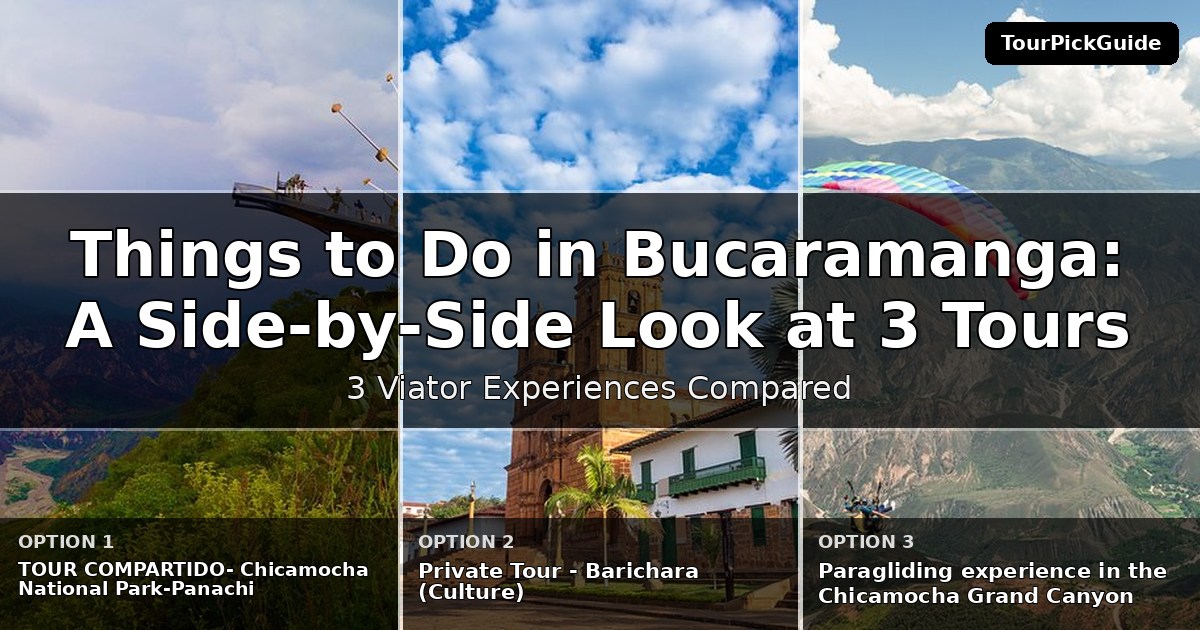things to do in Bucaramanga – three Viator experiences compared