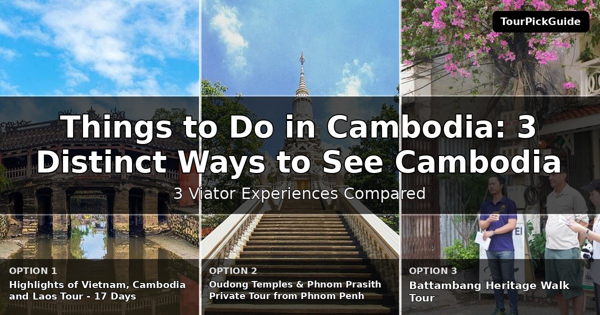 things to do in Cambodia – three Viator experiences compared