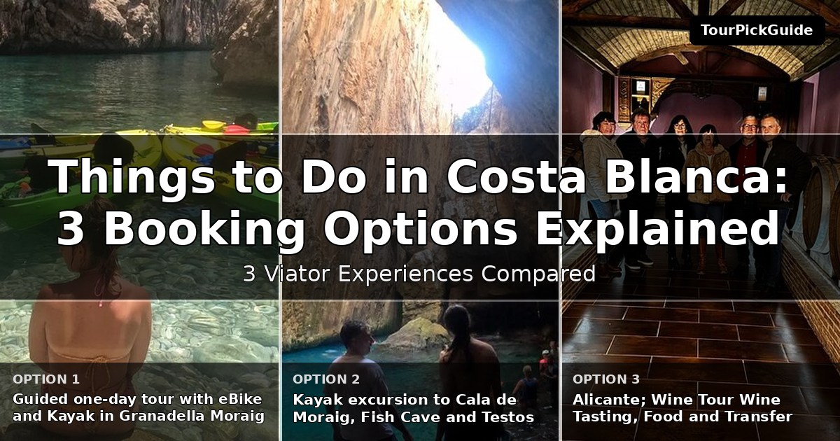 things to do in Costa Blanca – three Viator experiences compared