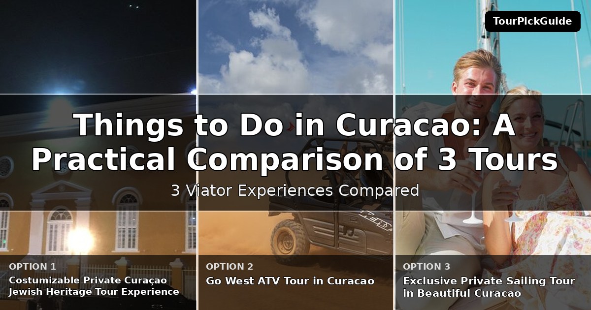 things to do in Curacao – three Viator experiences compared