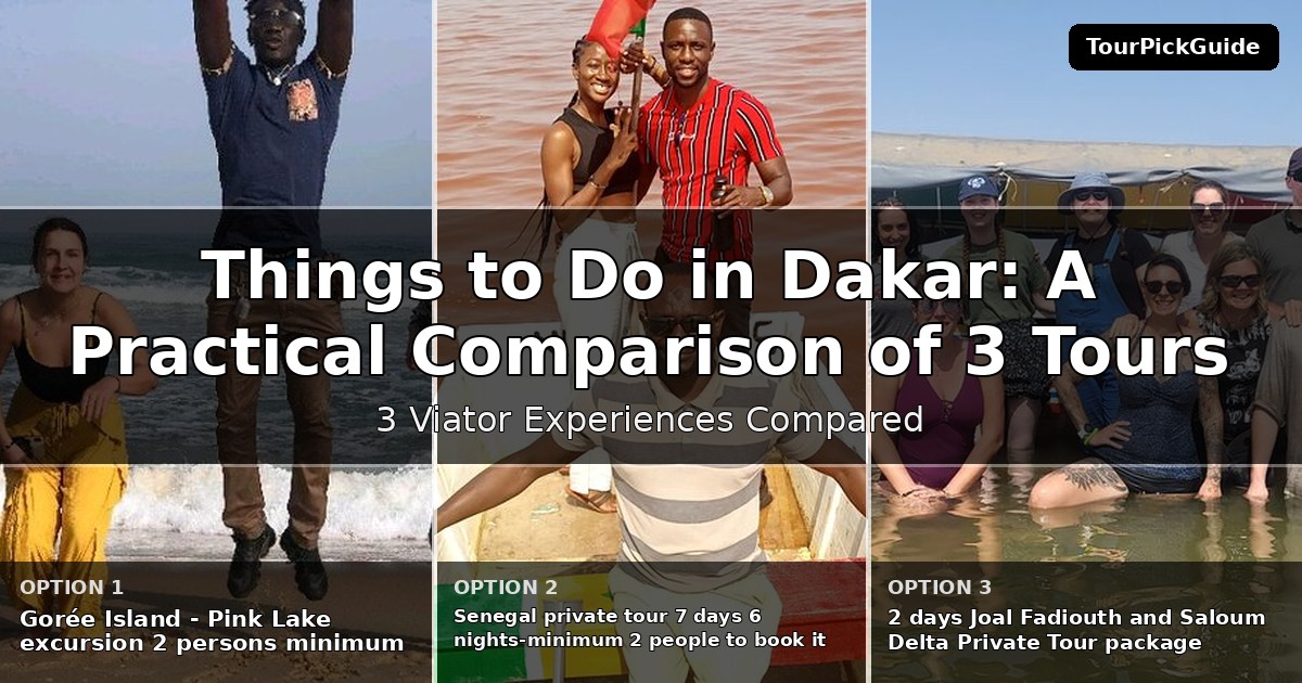 things to do in Dakar – three Viator experiences compared
