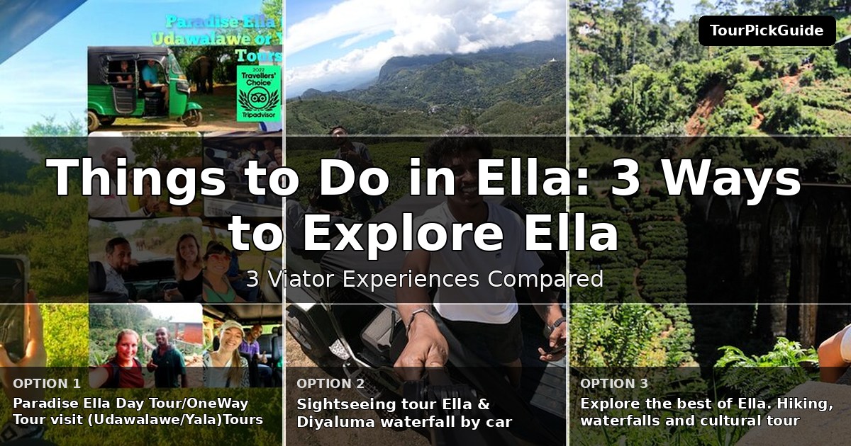 things to do in Ella – three Viator experiences compared
