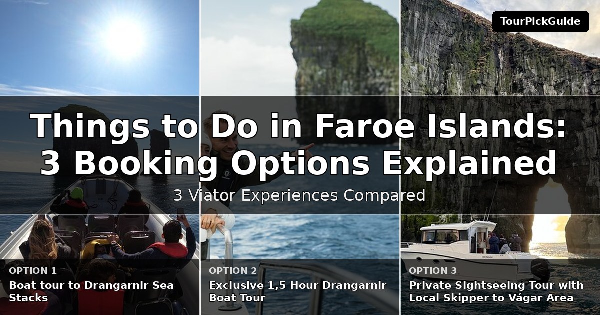 things to do in Faroe Islands – three Viator experiences compared