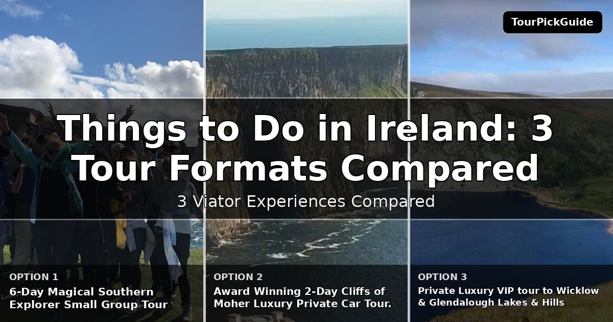 things to do in Ireland – three Viator experiences compared