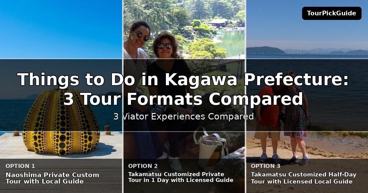 things to do in Kagawa Prefecture – three Viator experiences compared