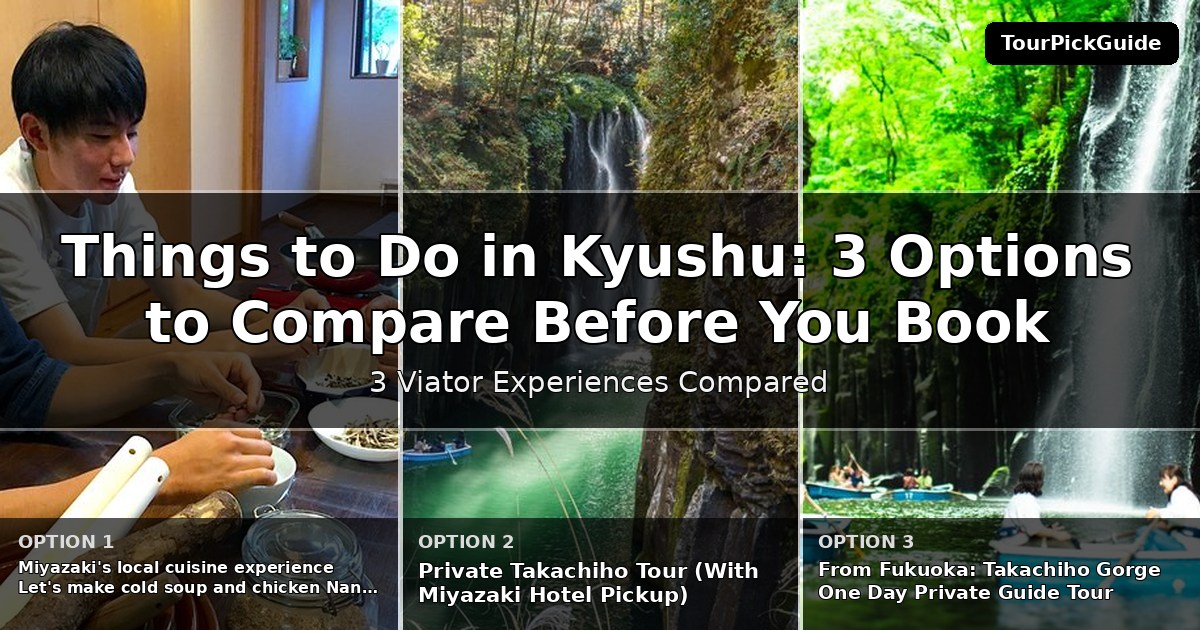 things to do in Kyushu – three Viator experiences compared