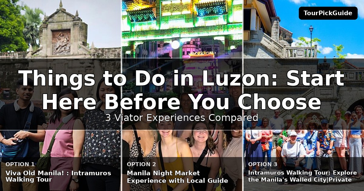 things to do in Luzon – three Viator experiences compared