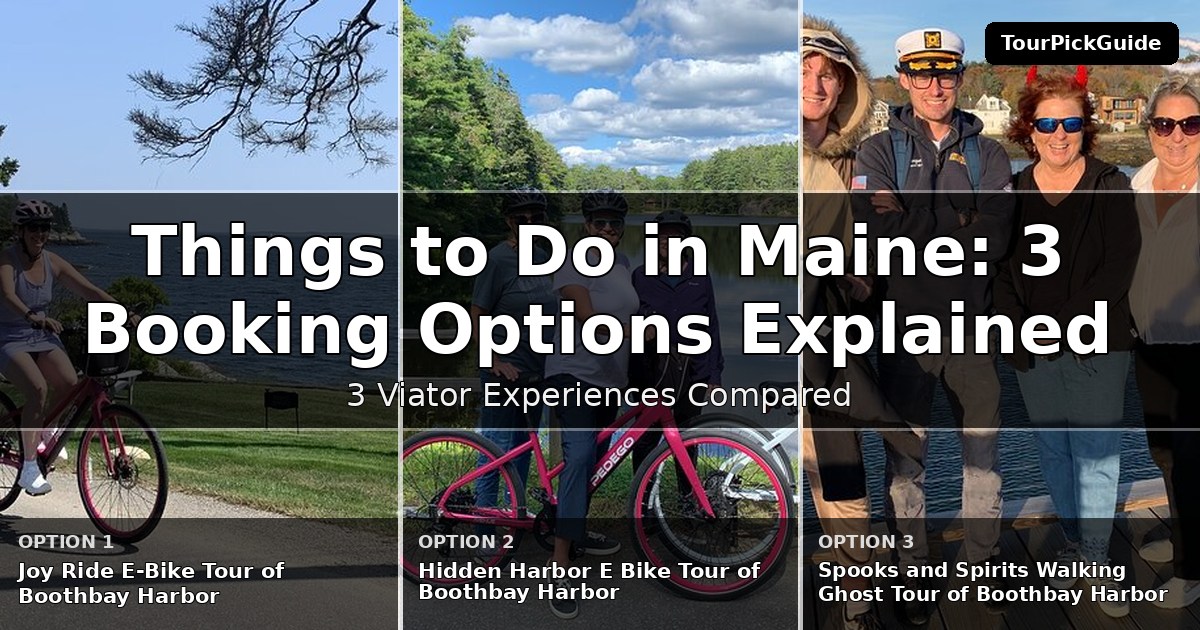 things to do in Maine – three Viator experiences compared
