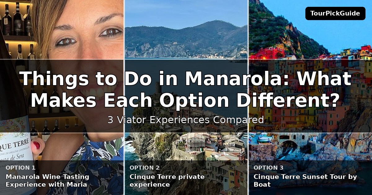 things to do in Manarola – three Viator experiences compared