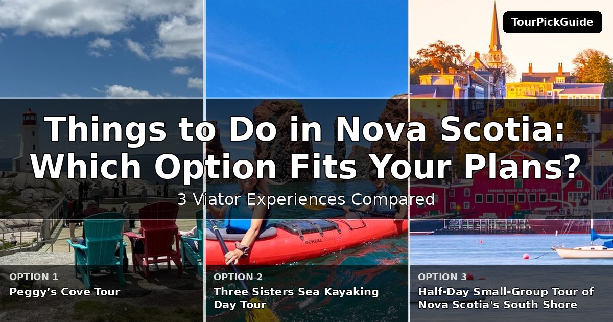 things to do in Nova Scotia – three Viator experiences compared