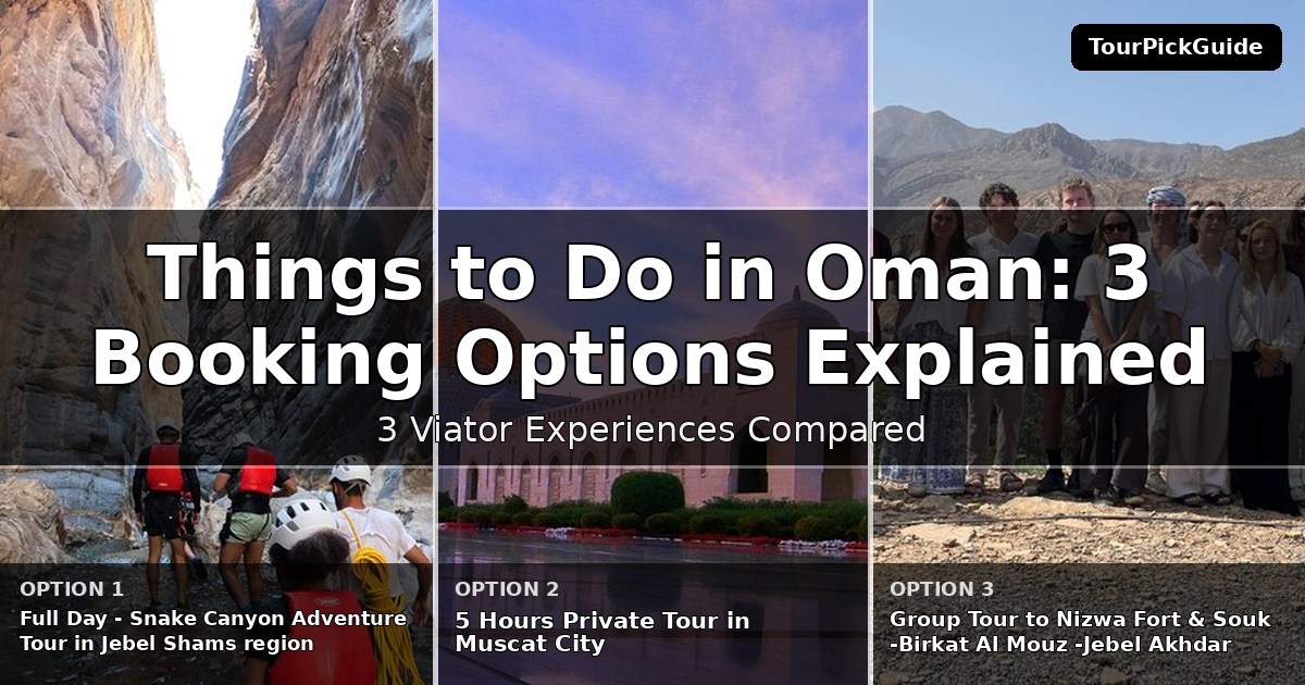 things to do in Oman – three Viator experiences compared