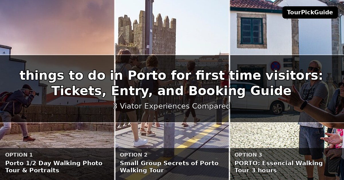 things to do in Porto for first time visitors – three Viator experiences compared