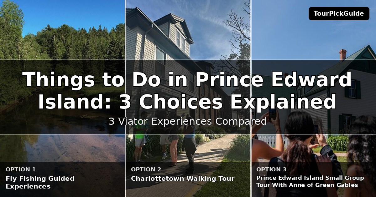 things to do in Prince Edward Island – three Viator experiences compared
