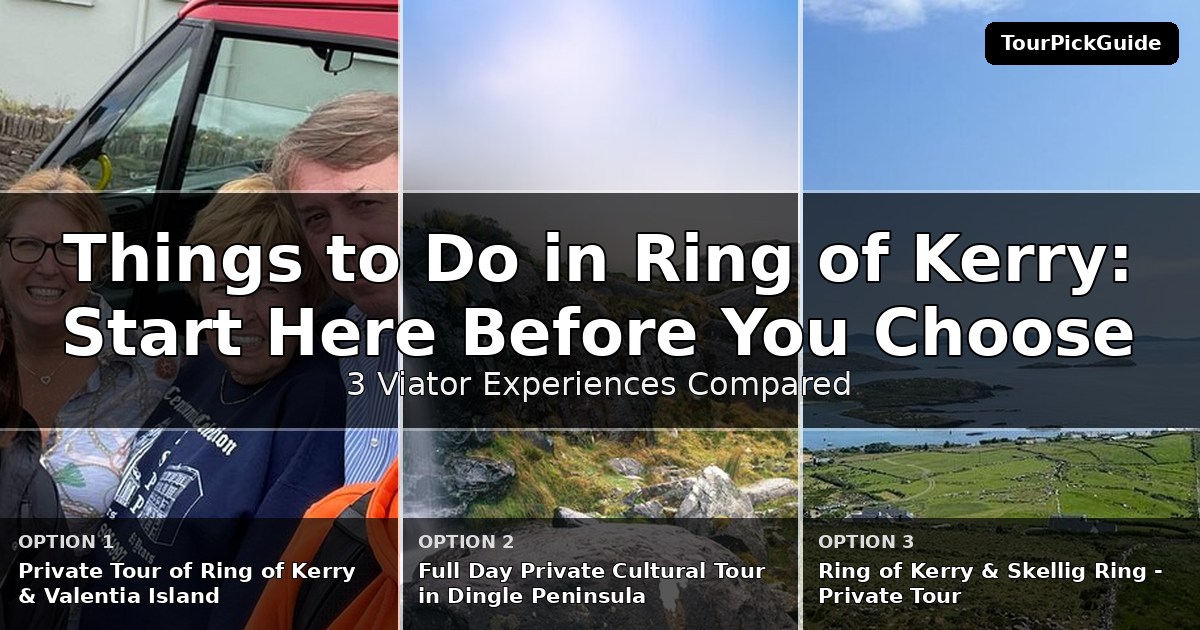 things to do in Ring of Kerry – three Viator experiences compared