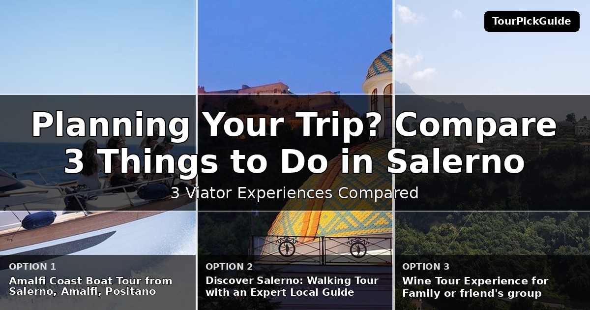 things to do in Salerno – three Viator experiences compared