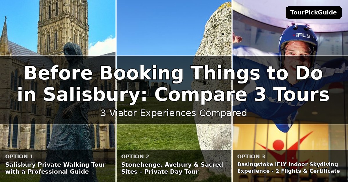 things to do in Salisbury – three Viator experiences compared