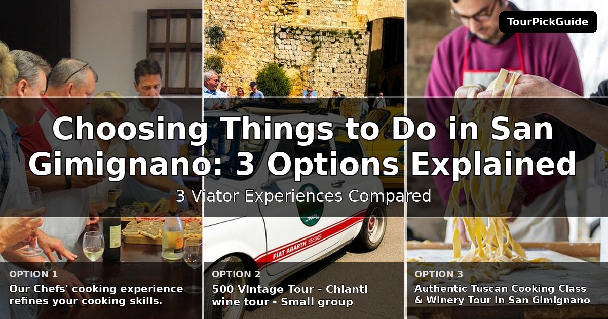 things to do in San Gimignano – three Viator experiences compared