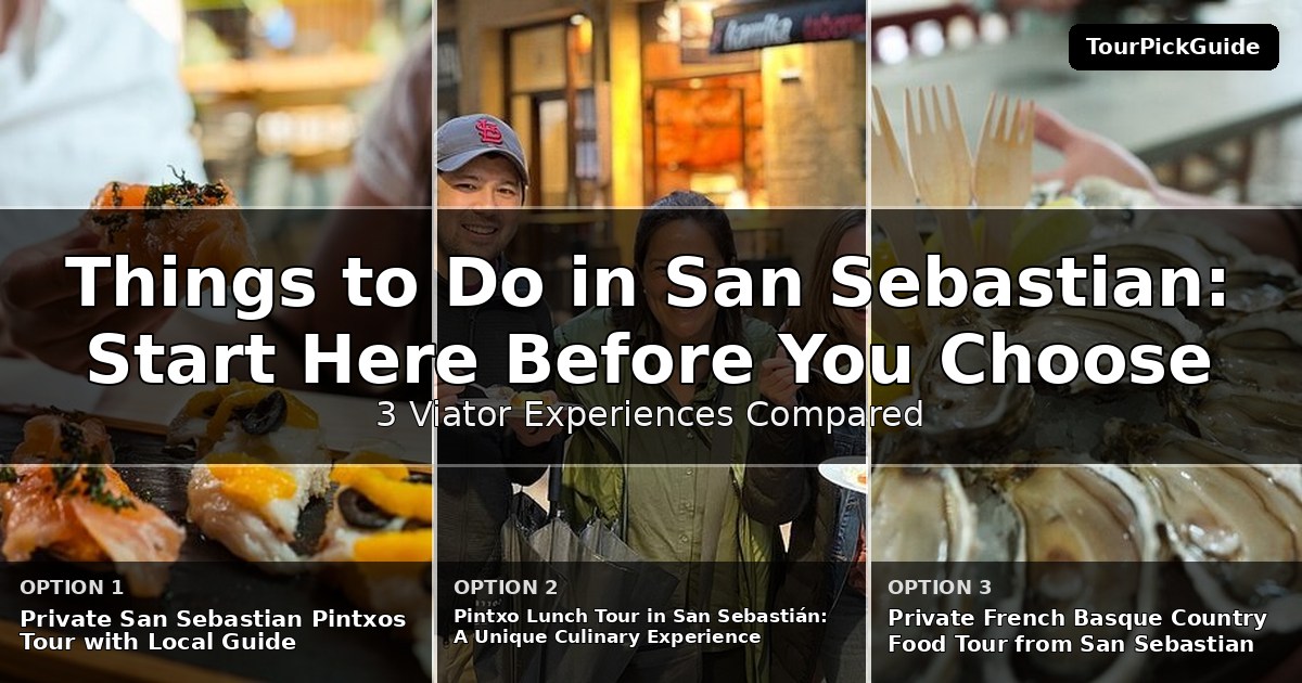things to do in San Sebastian – three Viator experiences compared