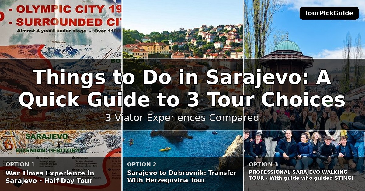 things to do in Sarajevo – three Viator experiences compared