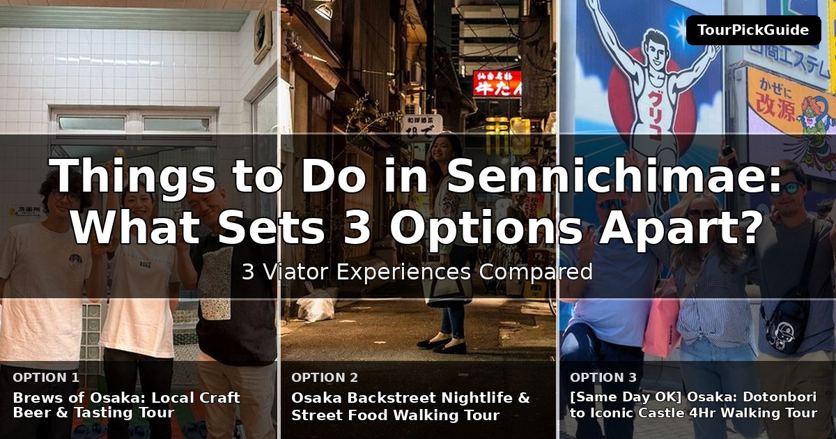 things to do in Sennichimae – three Viator experiences compared