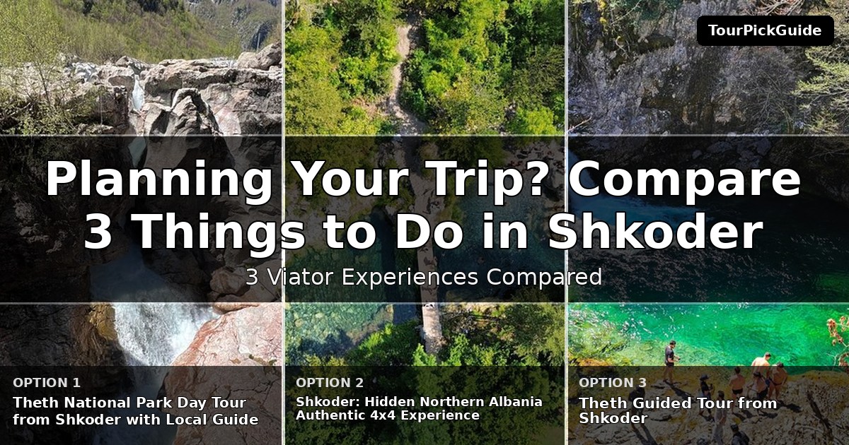 things to do in Shkoder – three Viator experiences compared