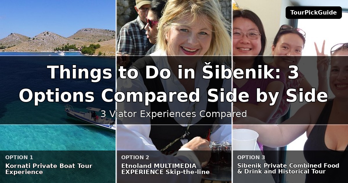 things to do in Šibenik – three Viator experiences compared
