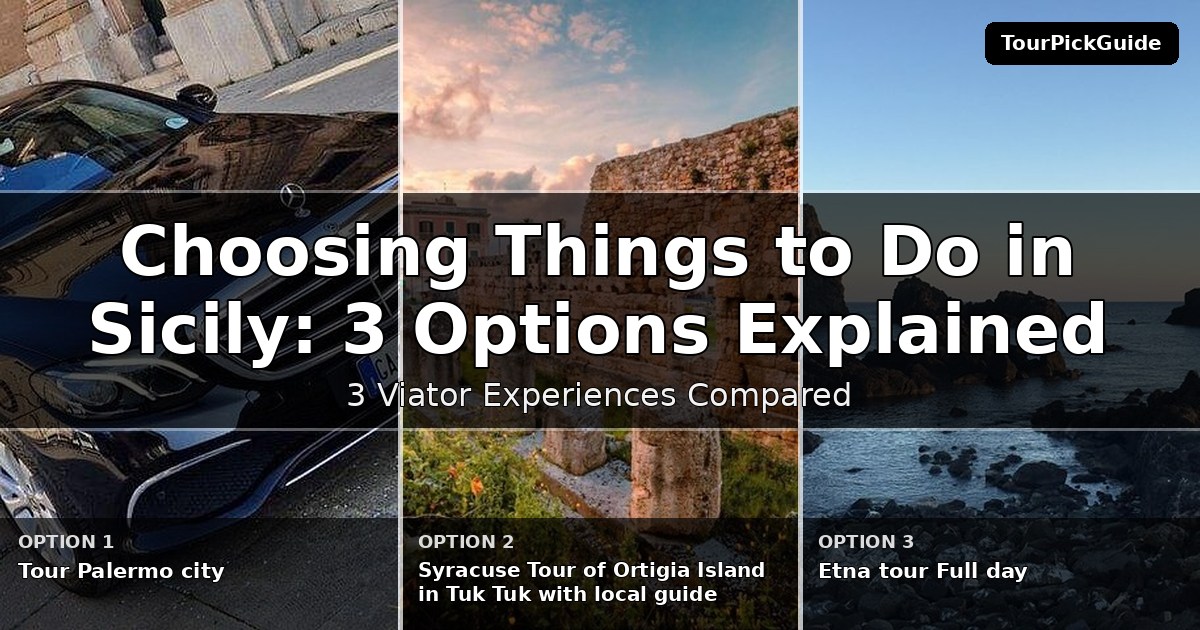 things to do in Sicily – three Viator experiences compared