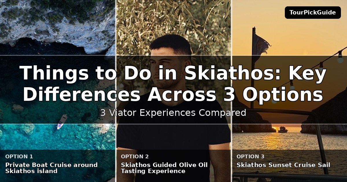 things to do in Skiathos – three Viator experiences compared