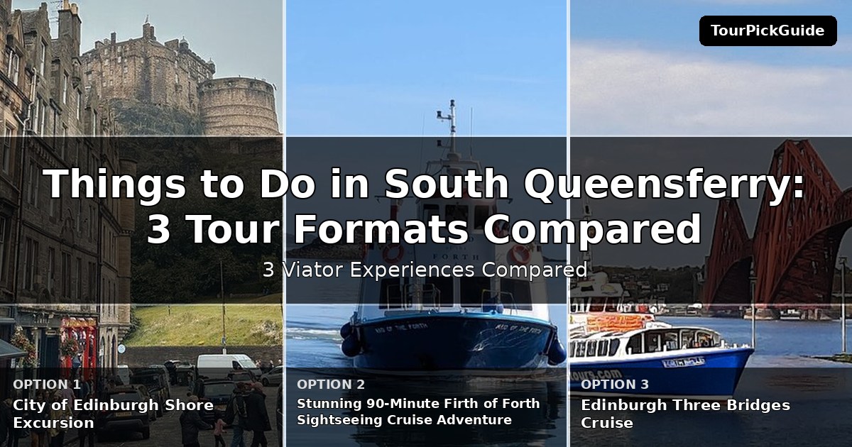 things to do in South Queensferry – three Viator experiences compared