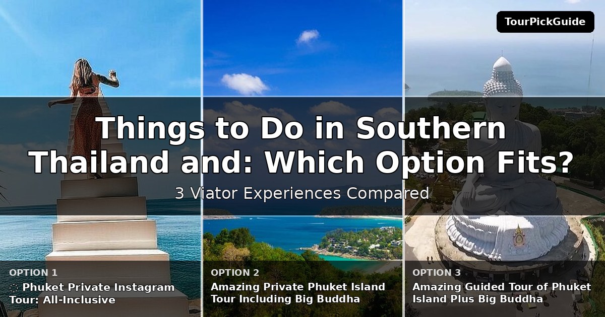 things to do in Southern Thailand and Andaman Coast – three Viator experiences compared