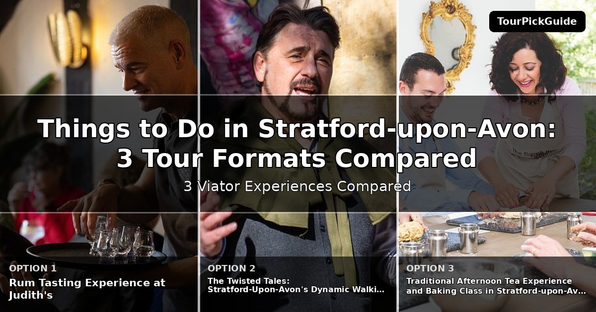 things to do in Stratford-upon-Avon – three Viator experiences compared