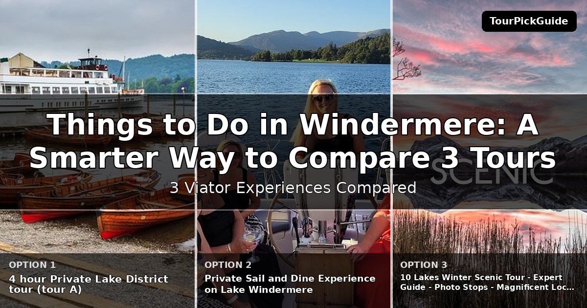 things to do in Windermere – three Viator experiences compared