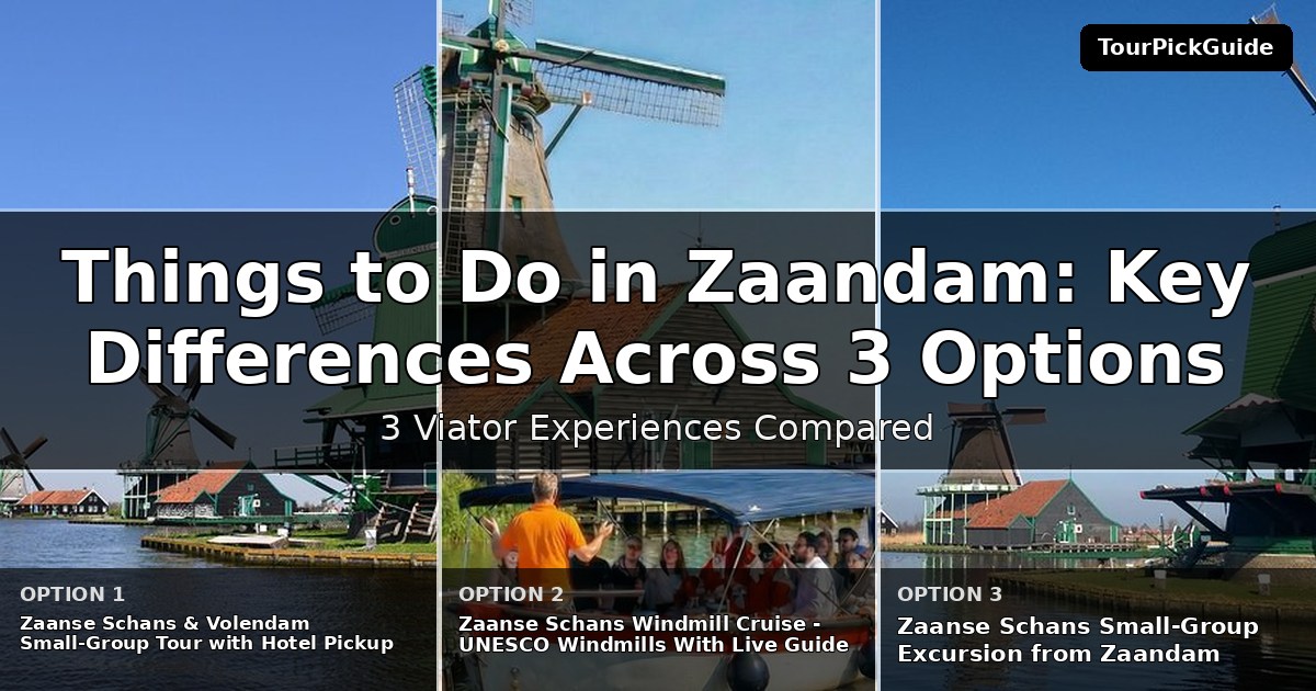 things to do in Zaandam – three Viator experiences compared