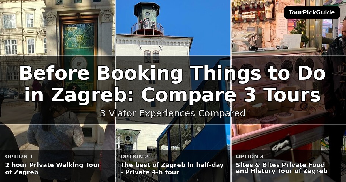 things to do in Zagreb – three Viator experiences compared