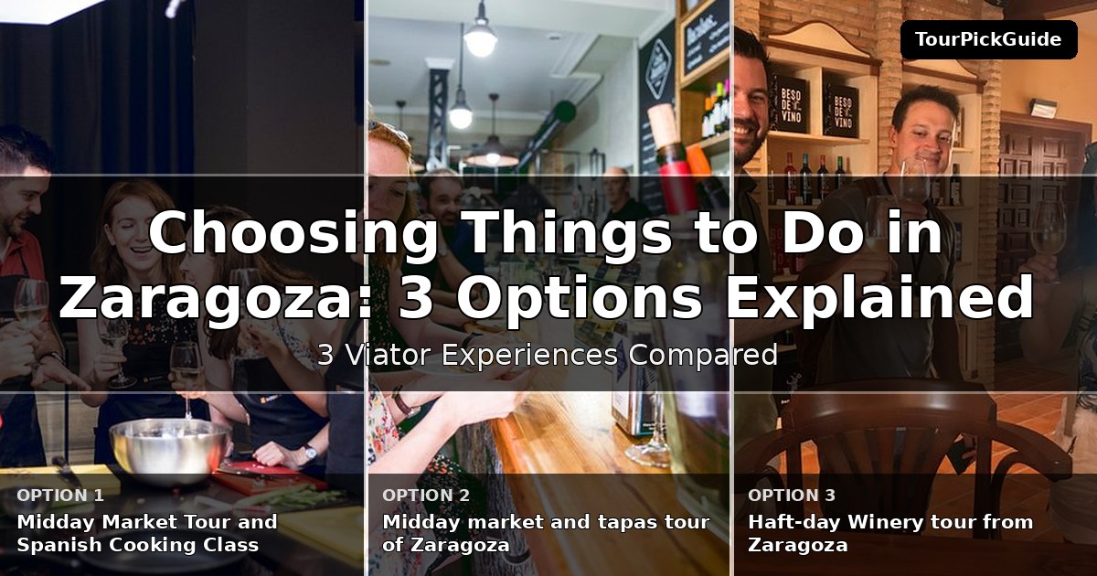 things to do in Zaragoza – three Viator experiences compared
