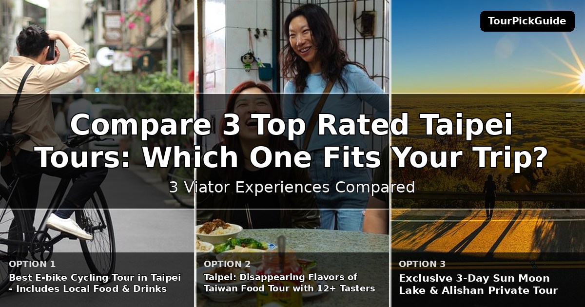top rated Taipei tours – three Viator experiences compared