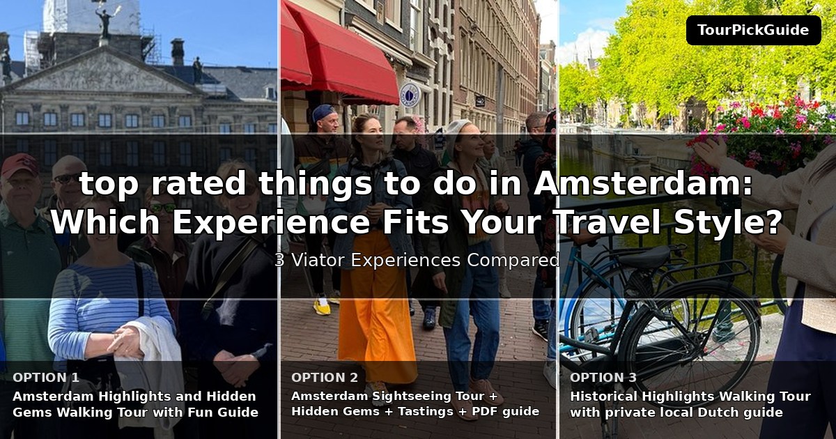 top rated things to do in Amsterdam – three Viator experiences compared