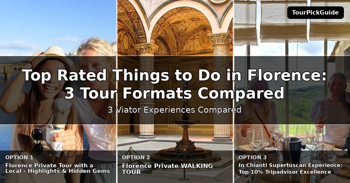 top rated things to do in Florence – three Viator experiences compared