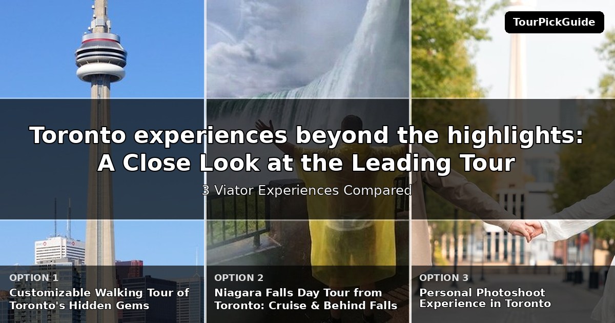 Toronto experiences beyond the highlights – three Viator experiences compared