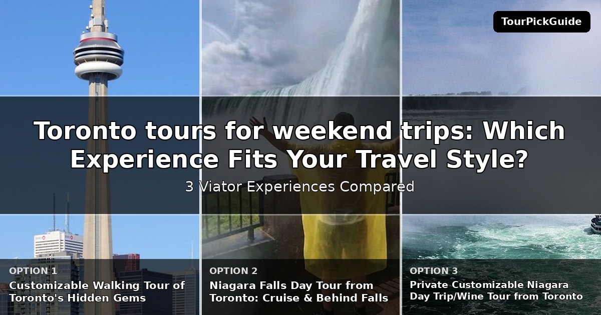 Toronto tours for weekend trips – three Viator experiences compared