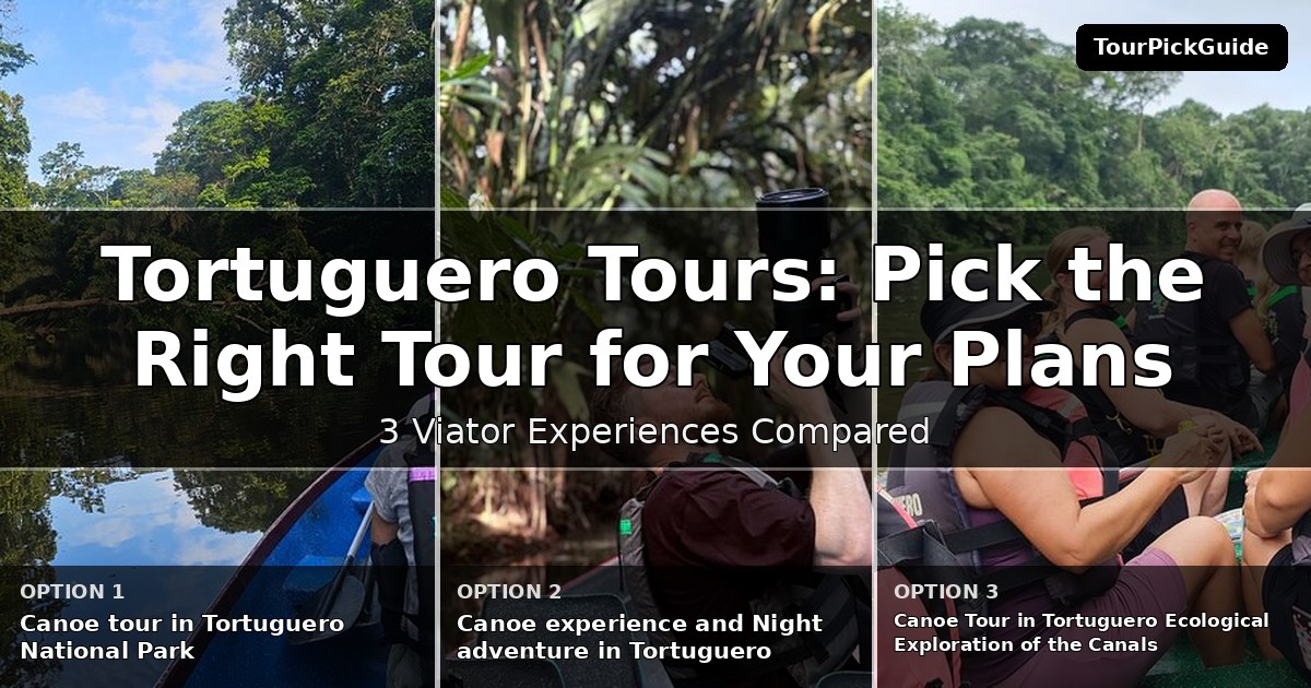 Tortuguero tours – three Viator experiences compared