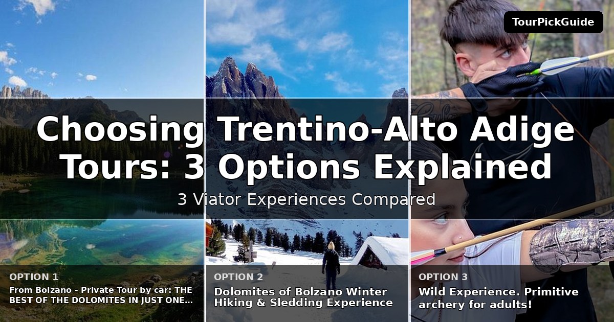 Trentino-Alto Adige tours – three Viator experiences compared