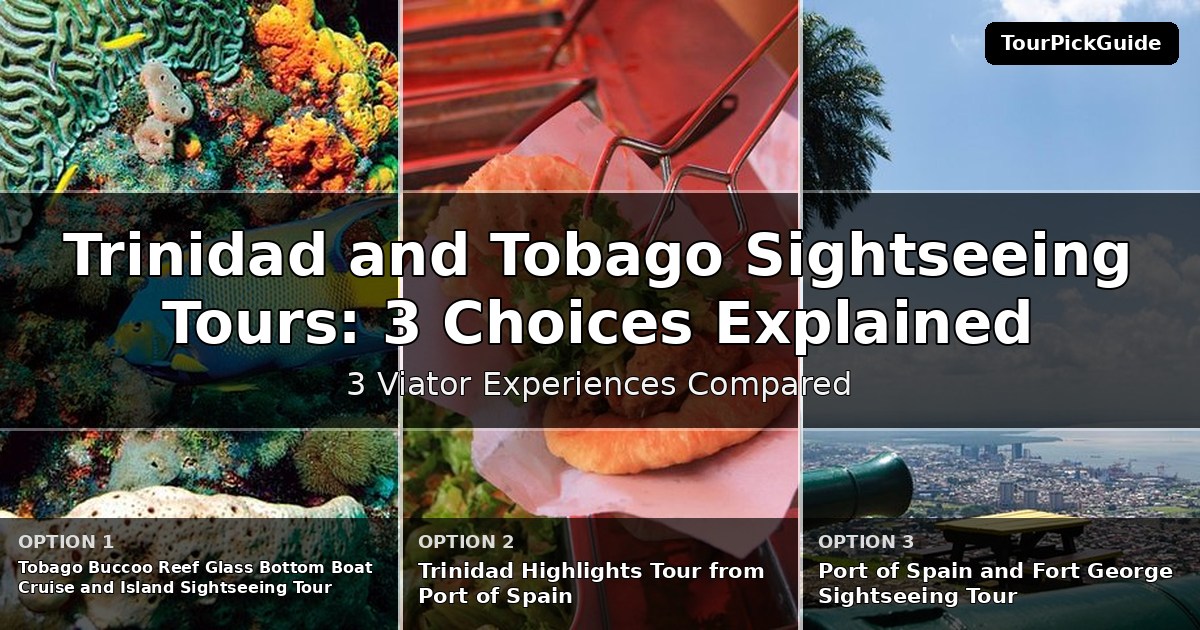 Trinidad and Tobago sightseeing tours – three Viator experiences compared