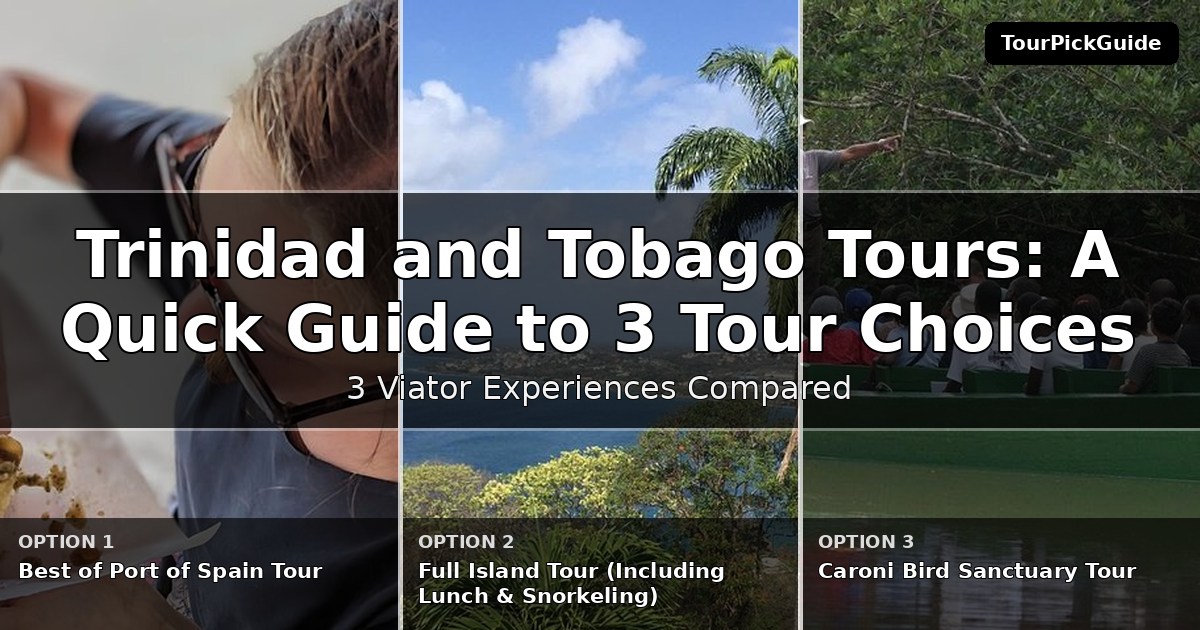 Trinidad and Tobago tours – three Viator experiences compared